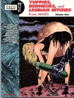 Yuppies, Rednecks, and Lesbian Bitches from Mars - Volume #1