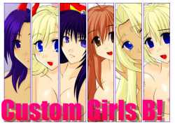 Custom Girls B!