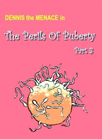 350px x 474px - The Perils Of Puberty #3 - HentaiEra