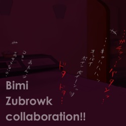 BimiZub Collabo! - Bimi Zubrowk Collaboration!!