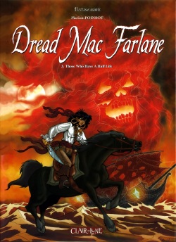 Dread Mac Farlane #3: Those Who Have A Half Life