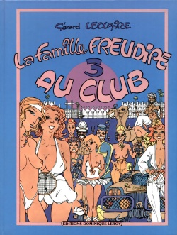 Gerard Leclaire - 03 La Famille Freudipe au Club