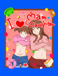 I Love Mam & Daughter ~Mama to Futari de