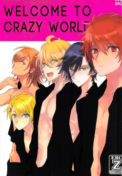 WELCOME TO CRAZY WORLD
