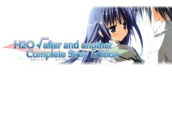 H2O √ after and another Complete story Edition